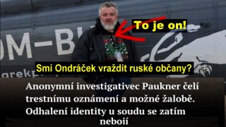 Může Martin Ondráček zprostředkovaně vraždit ruské občany, pokud není vyhlášená válka? Chápete logiku?