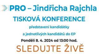 VIDEO: Tisková konference Strany PRO: Oznámení kandidatury a představení kandidátů do EP