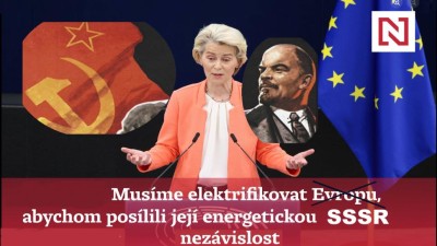 Lenin řekl: &bdquo;Komunismus je sovětsk&aacute; vl&aacute;da plus elektrifikace cel&eacute; země.&ldquo; A Leyenov&aacute; o 100 let později...